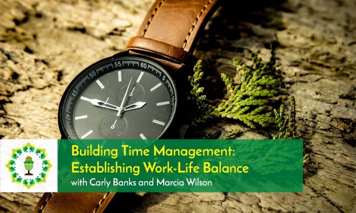 Building Time Management: Establishing Work-life Balance