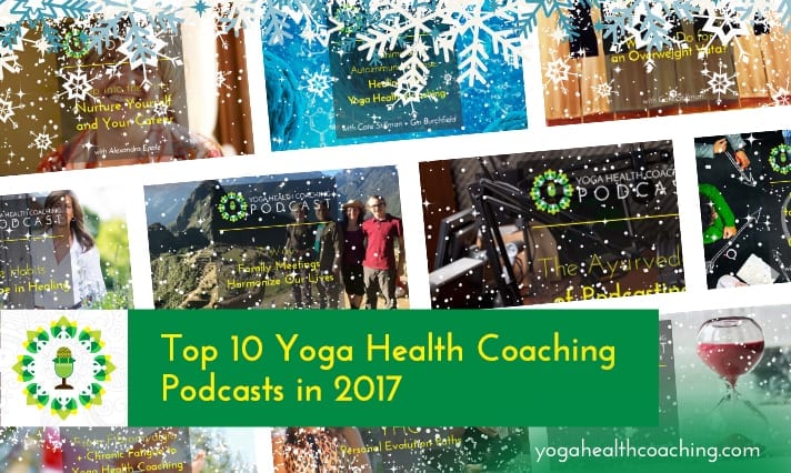 Top 10 Yoga Health Coaching Podcasts in 2017
