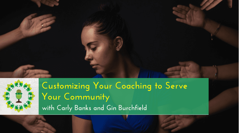 Customizing Your Coaching to Serve Your Community