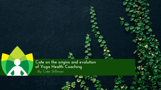 Cate in the origins and evolution of Yoga Health Coaching